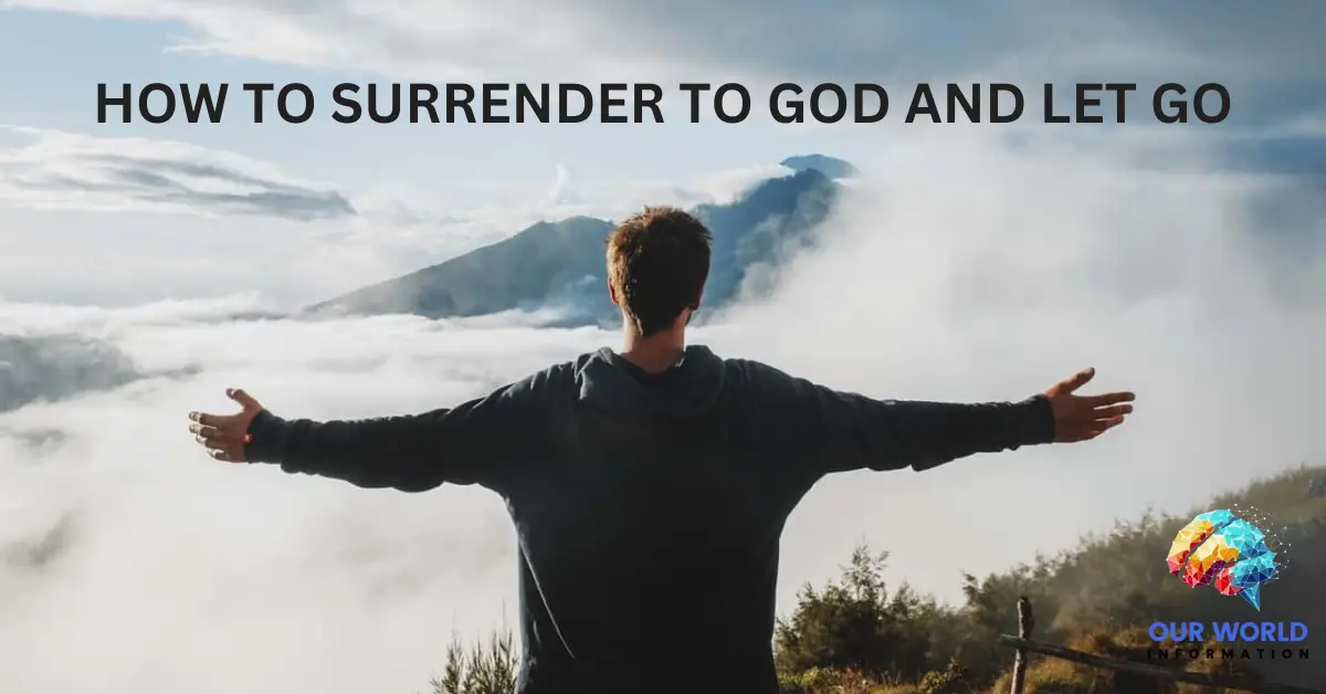 How To Surrender to God And Let Go